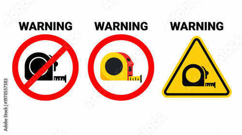 Warning signs indicating the prohibition and danger of using measuring tapes, highlighting safety precautions and potential hazards in work environments