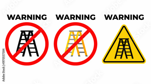 Set of warning signs with ladders inside red circles and a yellow triangle for safety precautions