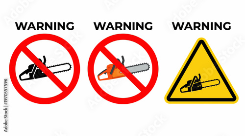 Set of warning signs indicating danger and prohibition of using chainsaws in yellow triangle and red circle formats