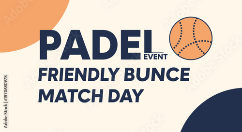 Padel Event Friendly Match Day Announcement Graphic Design