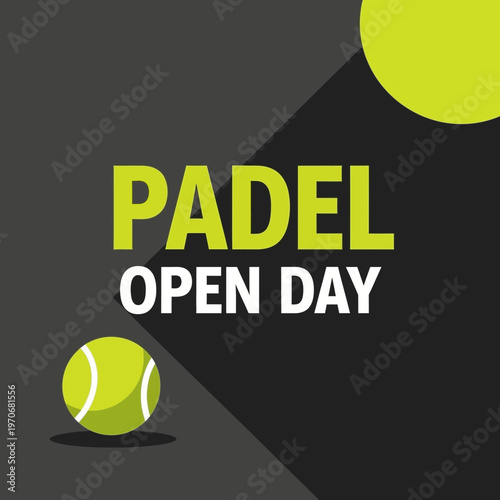 Padel Open Day Announcement Graphic With Tennis Ball And Shadow Accents