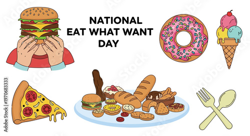 Graphic for National Eat What Want Day with burger pizza donut ice cream and a platter of snacks