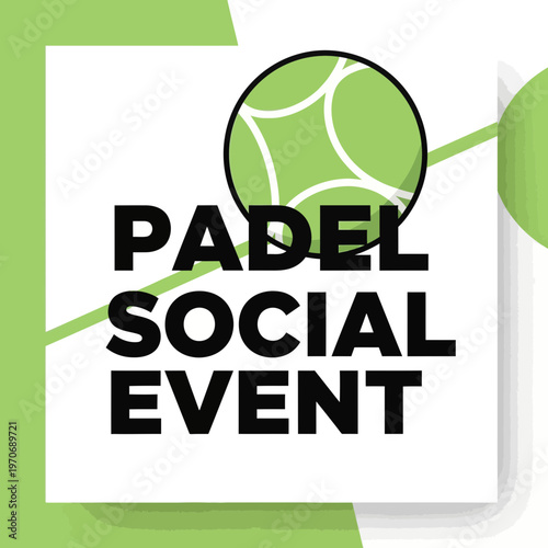 Padel Social Event Graphic For Sports Promotion And Event Announcement Minimalist Design