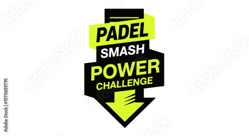 Padel Smash Power Challenge Graphic Event Sport Competition