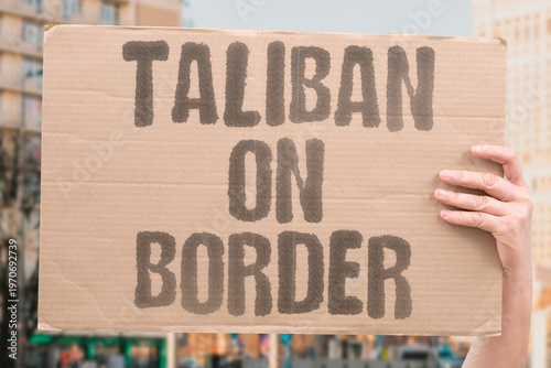 Vászonkép "Taliban On Border" Taliban activity along the Pakistan-Afghanistan border creates persistent security pressure