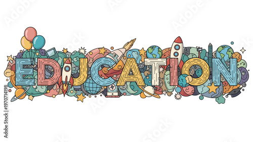 Creative word art spelling "Education," intricately filled with various school supplies, space elements, and learning symbols.