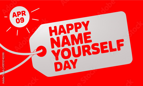 Happy Name Yourself Day April 9th celebration poster featuring a bold price tag label design on vibrant red background, perfect for identity, self-expression, and personal branding awareness campaigns