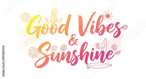 Good Vibes, Sunshine, Typography, Vector Illustration, Colorful Text