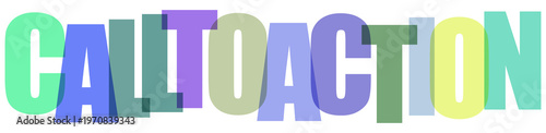 Call to action colorful typography, vibrant overlapping letters on white background, creative marketing concept for business promotion