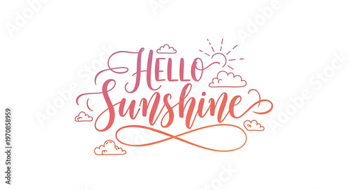 Hello Sunshine, Pink Orange Typography, Handwritten Quote, Vector Illustration