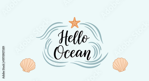 Oceanic greetings, Hello Ocean sign, sea shell vector graphics, beachy designs