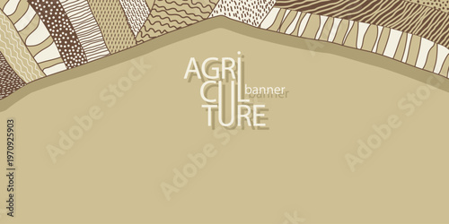 Agriculture field pattern banner, aerial view in a beige, brown colors. Countryside grassland, farm land from top. Geometric farmland patches, padded mosaic country background, abstract patchwork