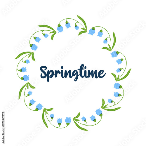 Round floral frame with inscription Springtime in center. Blue flowers lilies of the valley. Seasonal hand drawn card, poster, web banner. Vector illustration on white background.