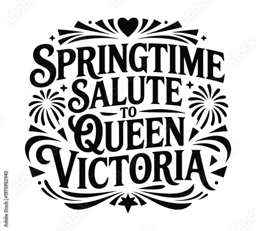 A black and white illustration of a springtime salute to Queen Victoria