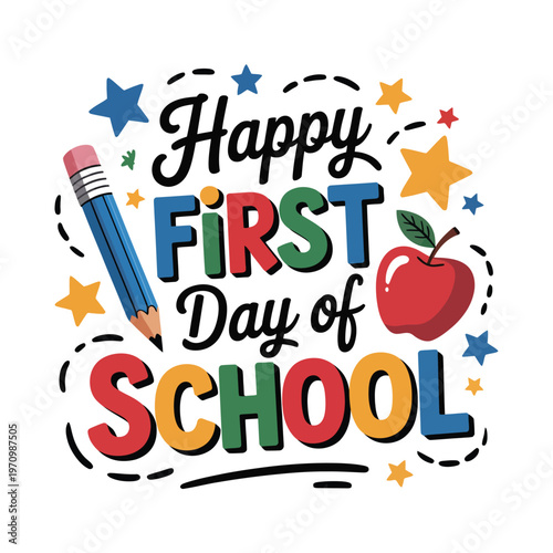 A colorful illustration celebrating the first day of school with a pencil and apple