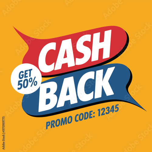 A vibrant cash back advertisement with a promo code offer