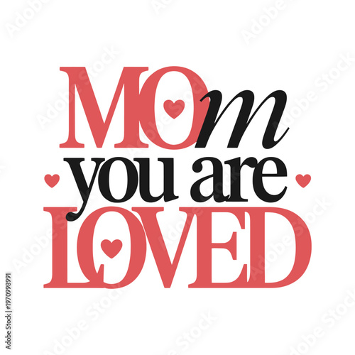A heartwarming message for mom with a beautiful typographic design