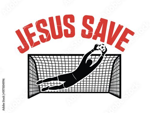A soccer goalkeeper diving to make a save with a humorous Jesus Save text above him