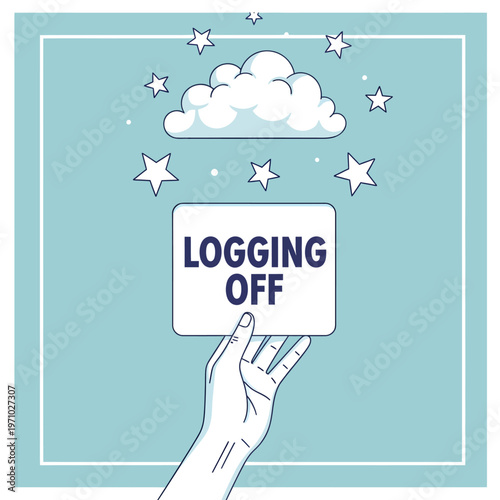 Illustration depicting a hand holding a sign that says 'Logging Off' under a cloud with stars, symbolizing disconnection or break