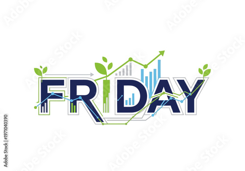 FRIDAY - A graphic illustration depicting the word Friday with an upward trending stock market graph and green leaves, symbolizing growth and positive financial outlook