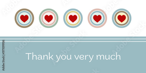 Thank you very much - Schriftzug in englischer Sprache - Vielen Dank. Grußkarte mit roten Herzen auf pastellfarbenen Kreisen.