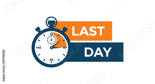 Urgent deadline reminder with a stopwatch and last day notice in vector graphic design