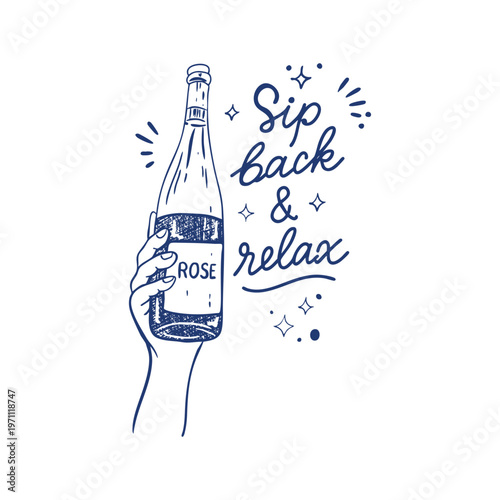 Hand holding rosé wine bottle with the phrase sip back & relax, hand-drawn whimsical doodle