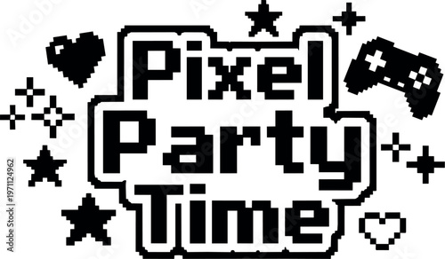 Pixel party time text with pixelated stars hearts and game controller black and white vector art