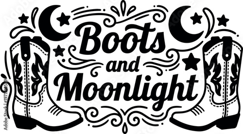 Boots and moonlight phrase with moon stars and western cowboy boots vector art