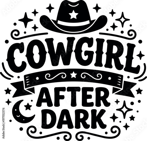 Cowgirl after dark phrase with cowboy hat and stars vector art