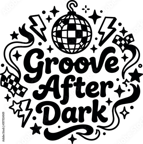 Black and white groove after dark lettering with disco ball and stars vector art