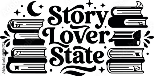 Black and white story lover state lettering with stacked books and stars