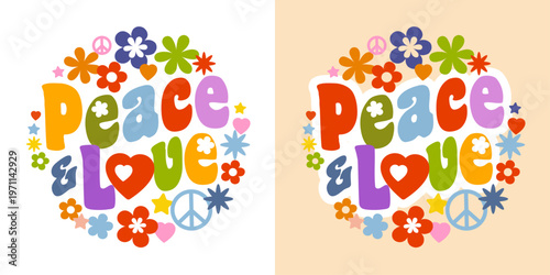 Peace and love concept illustration with seventies typography and flowers, hearts and peace symbols
