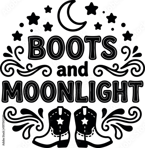 Boots and moonlight phrase with moon stars and western style boots vector art