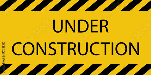 under construction announcement message, work safety warning, black on yellow background vector illustration