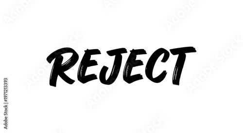 Handwritten Text Reject Word on White Background - Negative Concept