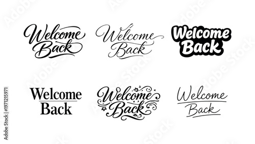 Welcome Back  a collection of six different typographic interpretations of the same phrase, arranged in a  grid on a white background