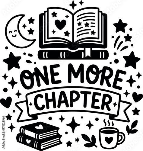 One more chapter handwritten lettering with open book moon stars cup and stacked books illustration