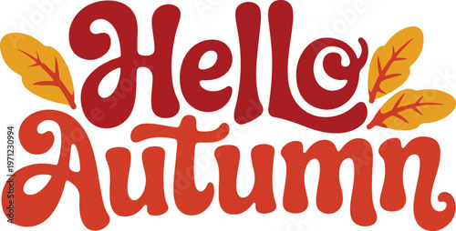 hello autumn typography with fall leaves illustration
