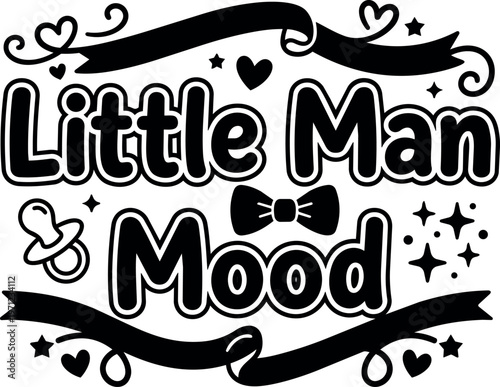 Little man mood text with bow tie pacifier and hearts vector art