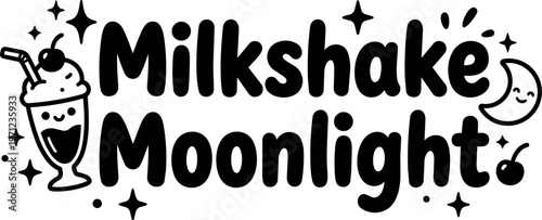 Milkshake moonlight black and white cute cartoon lettering with smiling moon and cherry
