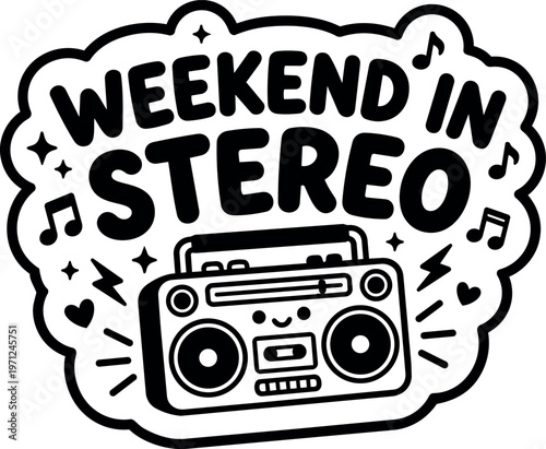 Black and white weekend in stereo text with smiling stereo boombox and music notes vector art