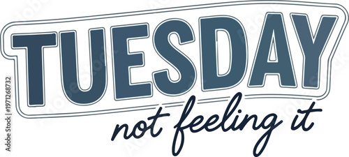 Emblematic graphic design capturing the universal sentiment of midweek weariness and the struggle to find motivation on a challenging Tuesday