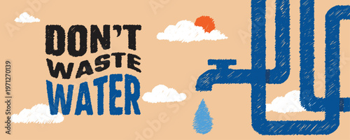 Don't waste water. Illustration of a dripping tap. Environmental concern.