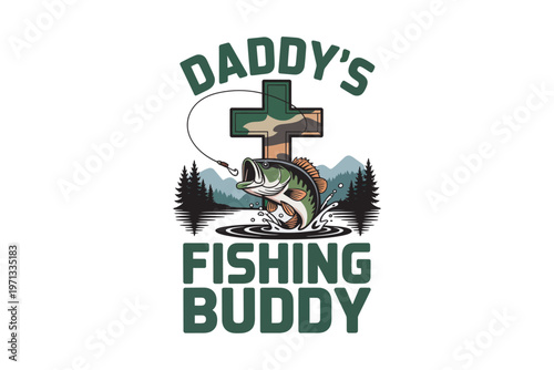 A vibrant graphic features the text daddy s fishing buddy with a largemouth bass jumping through a camouflage cross on transparent background.