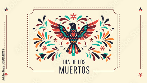 Decorative dia de los muertos poster with a central flying bird surrounded by colorful folk art patterns and floral motifs.