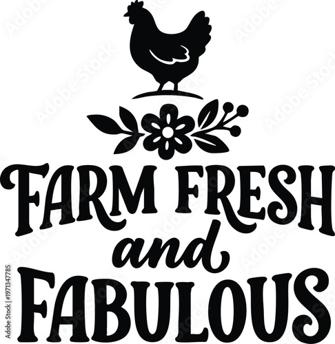 Farm fresh and fabulous poultry chicken silhouette with floral decoration vector art