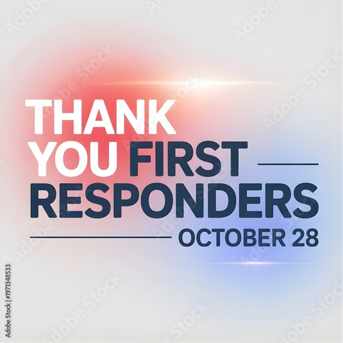 A tribute to first responders with a thank you message and date