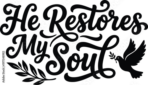 He restores my soul calligraphic lettering with dove and olive branch vector art