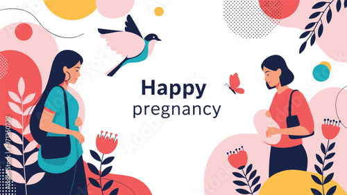 Two pregnant women standing amongst colorful flowers and birds with a happy pregnancy message, celebrating motherhood and new life.